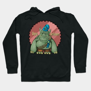 Ogre Achiever (Over Achiever) - Badge Variant Hoodie